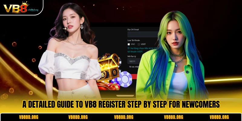 A detailed guide to VB8 register step by step for newcomers