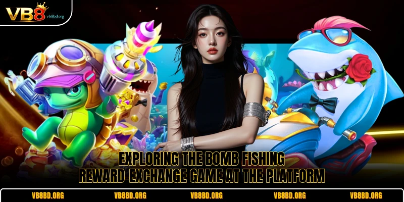 Exploring the Bomb Fishing reward-exchange game at the platform