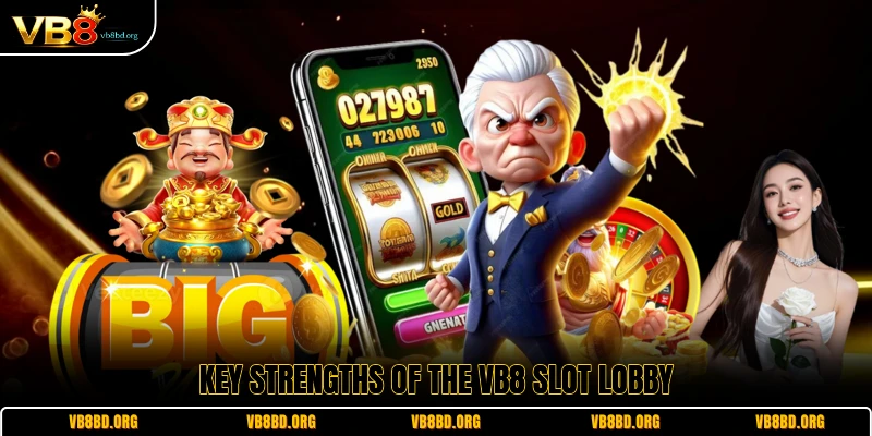 Key strengths of the VB8 slot lobby