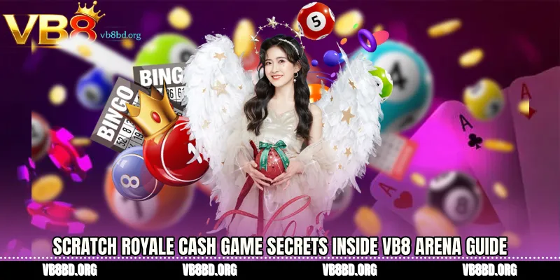 Scratch Royale cash game Secrets Inside VB8 Arena Guide
