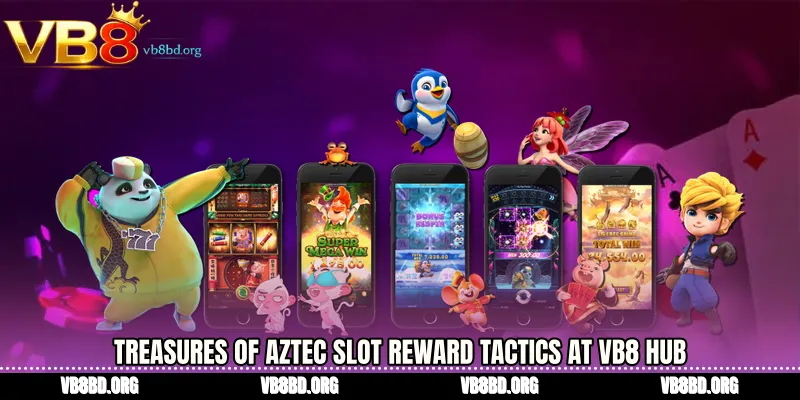 Treasures of Aztec slot Reward Tactics at VB8 Hub